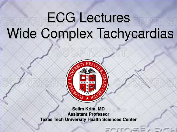 ecg lectures wide complex tachycardias selim krim