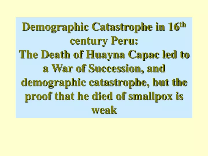 demographic catastrophe in 16 th century peru