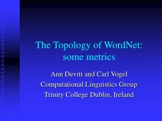 The Topology of WordNet: some metrics