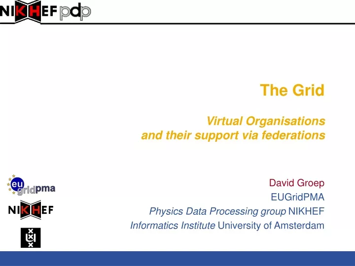 the grid virtual organisations and their support via federations