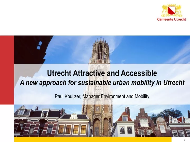 utrecht attractive and accessible a new approach