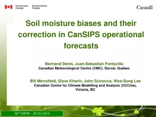 Soil moisture biases and their    correction in CanSIPS operational forecasts