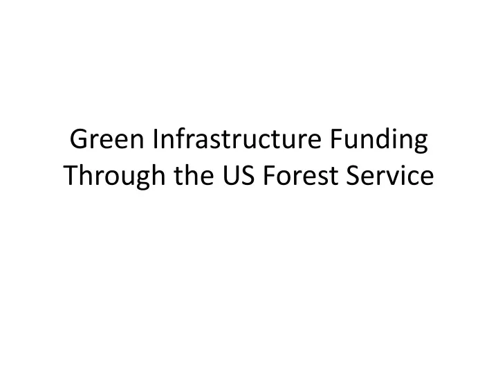 green infrastructure funding through the us forest service