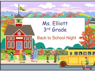 Ms. Elliott 3 rd  Grade