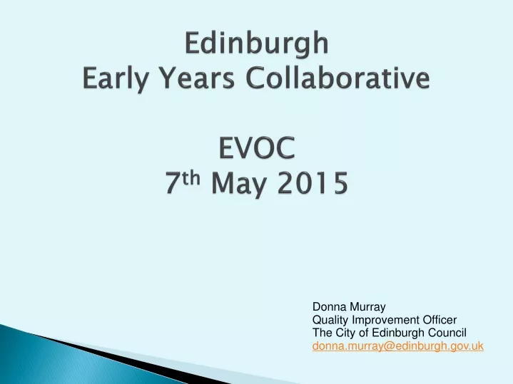 edinburgh early years collaborative evoc 7 th may 2015