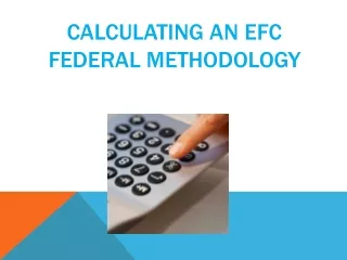 Calculating an EFC  Federal Methodology