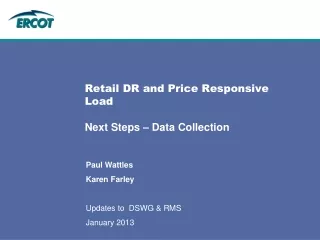 Retail DR and Price Responsive Load Next Steps – Data Collection