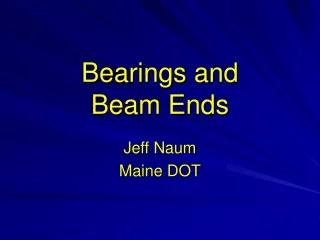Bearings and  Beam Ends