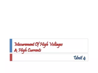 Mesurement  Of High Voltages  &amp; High Currents