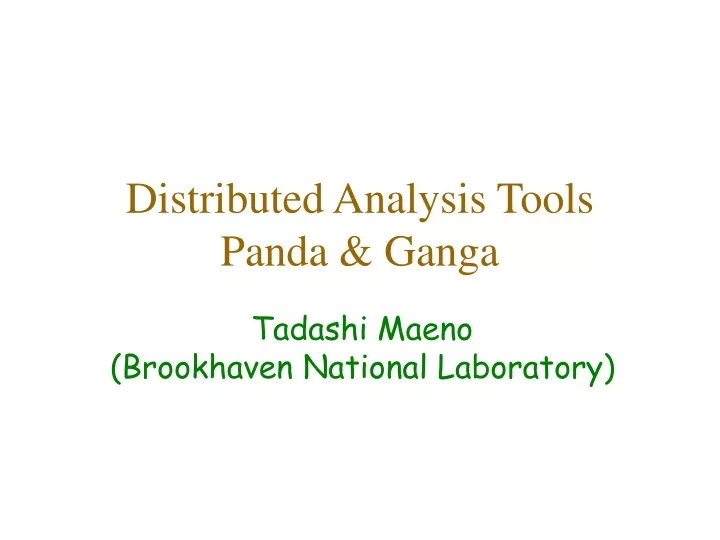 distributed analysis tools panda ganga