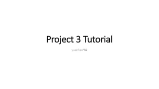 Project 3 Tutorial