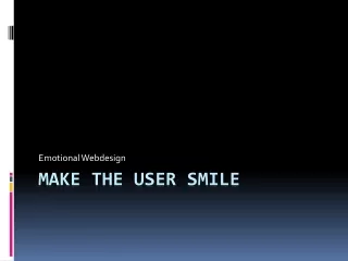 make the user smile