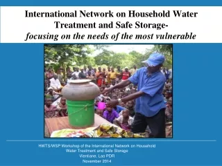 HWTS/WSP Workshop of the International Network on Household Water Treatment and Safe Storage