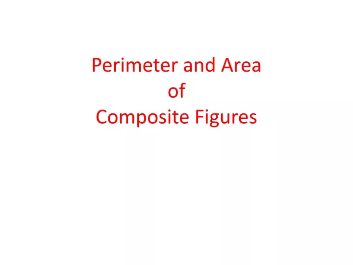 perimeter and area of composite figures