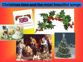 Christmas time and the most beautiful songs