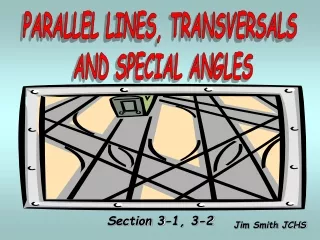 PARALLEL LINES, TRANSVERSALS  AND SPECIAL ANGLES