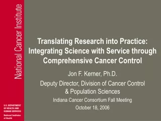 Jon F. Kerner, Ph.D. Deputy Director, Division of Cancer Control &amp; Population Sciences