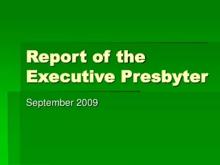 Report of the Executive Presbyter