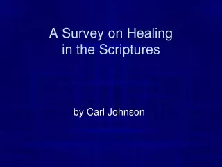 A Survey on Healing  in the Scriptures