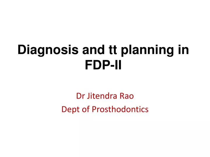 diagnosis and tt planning in fdp ii