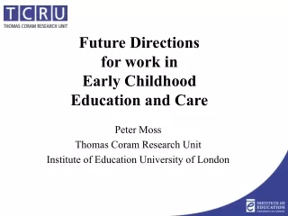Future Directions  for work in Early Childhood  Education and Care