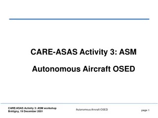 CARE-ASAS Activity 3: ASM Autonomous Aircraft OSED
