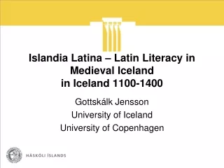 Islandia Latina – Latin Literacy in Medieval Iceland  in Iceland 1100-1400