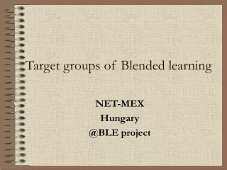 Target groups of Blended learning