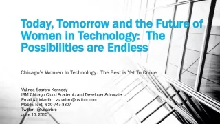 Today, Tomorrow and the Future of Women in Technology:  The Possibilities are Endless