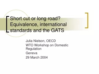 Short cut or long road?  Equivalence, international standards and the GATS
