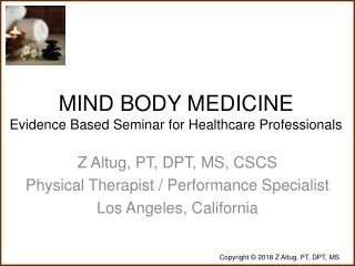 MIND BODY MEDICINE Evidence Based Seminar for Healthcare Professionals