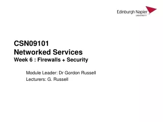 CSN09101 Networked Services Week 6 : Firewalls + Security