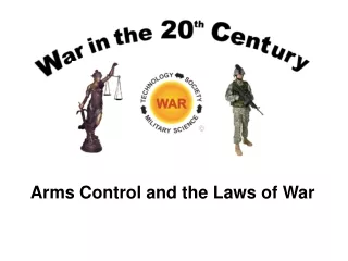 Arms Control and the Laws of War
