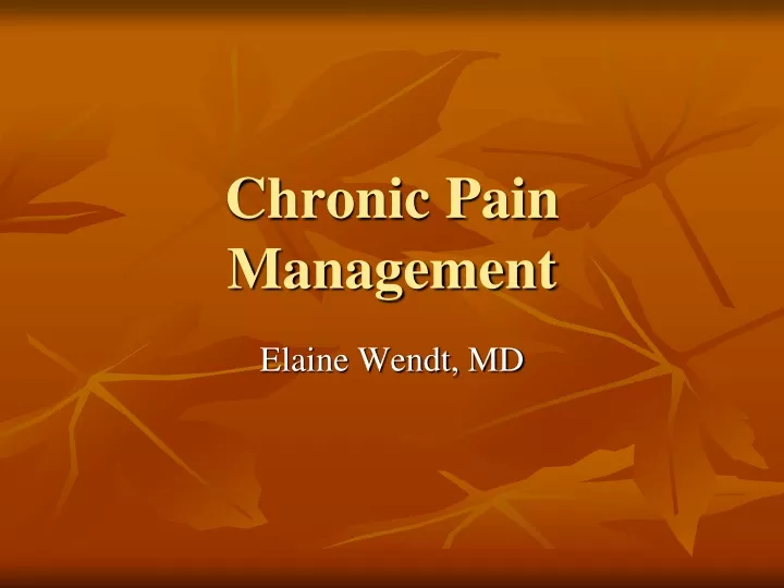 PPT - Chronic Pain Management PowerPoint Presentation, Free Download ...