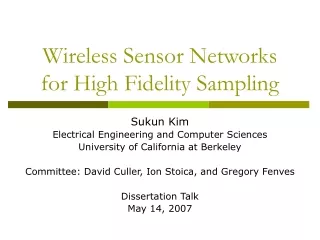 Wireless Sensor Networks for High Fidelity Sampling