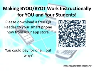 Making BYOD/BYOT Work Instructionally for YOU and Your Students!