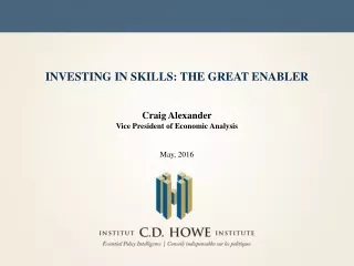 INVESTING IN SKILLS: THE GREAT ENABLER