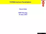TOTEM Interlock Revalidation - slide 1