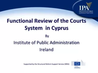 Functional Review of the Courts System  in Cyprus By Institute of Public Administration Ireland