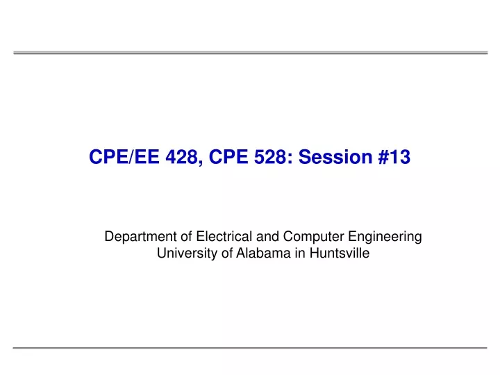 cpe ee 428 cpe 528 session 13