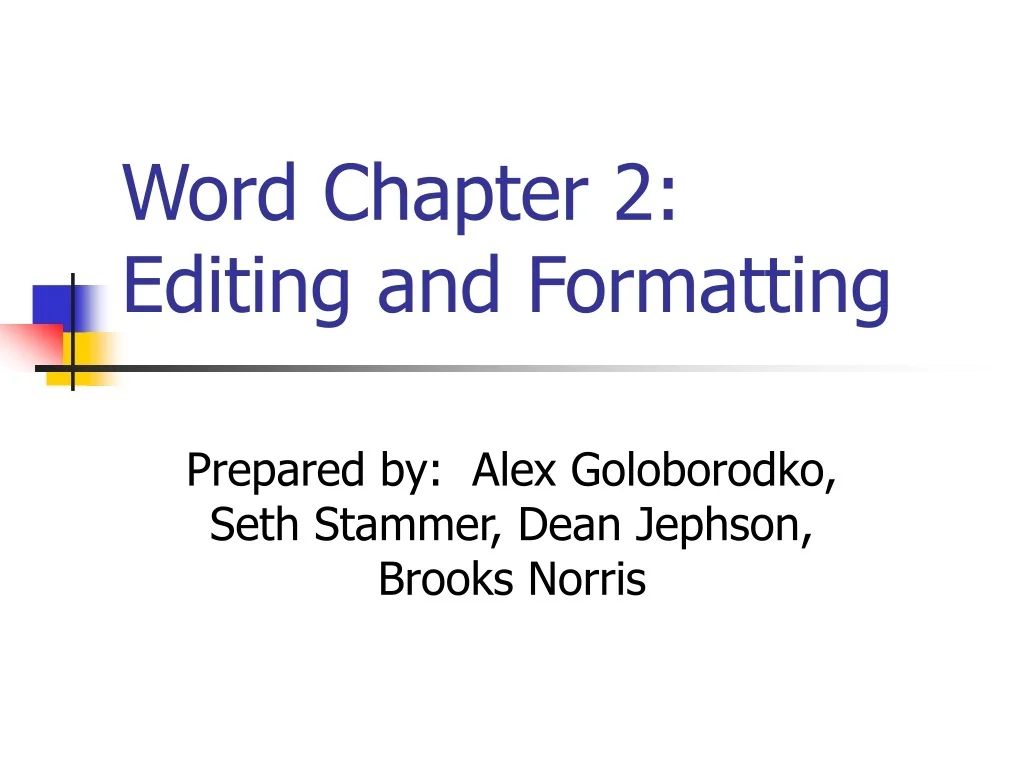 PPT - Word Chapter 2: Editing and Formatting PowerPoint Presentation ...
