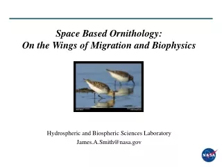 Space Based Ornithology: On the Wings of Migration and Biophysics