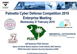 Palmetto Cyber Defense Competition 2019  Enterprise Meeting   Wednesday 27 February 2019