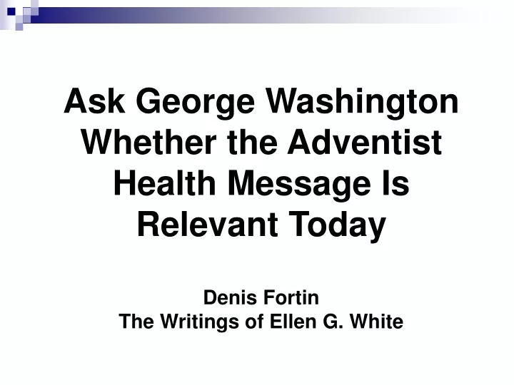 ask george washington whether the adventist
