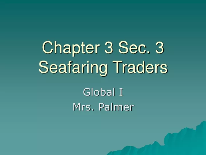 chapter 3 sec 3 seafaring traders