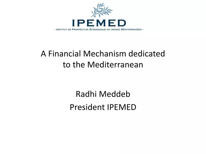 a financial mechanism dedicated to the mediterranean