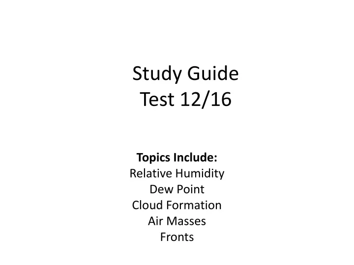 study guide test 12 16