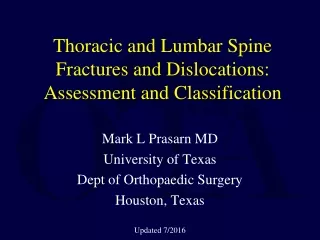 Thoracic and Lumbar Spine Fractures and Dislocations: Assessment and Classification