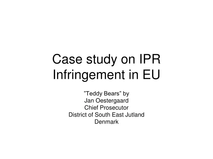 case study on ipr infringement in eu