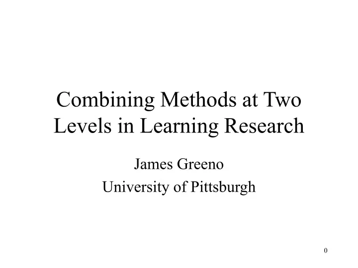 combining methods at two levels in learning research